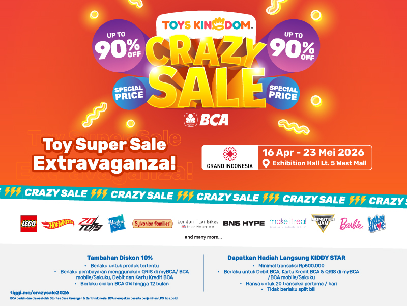 Toys Kingdom Crazy Sale Grand Indonesia 16 April - 23 Mei