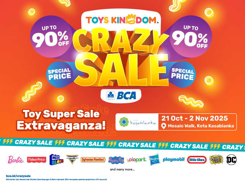CRAZY SALE TOYS KINGDOM – Diskon Mainan Hingga 90% di Kota Kasablanka!